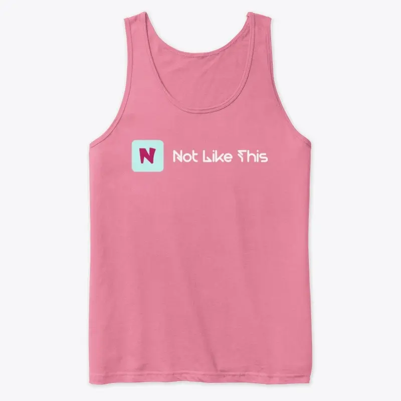 Not Like This Tank Top